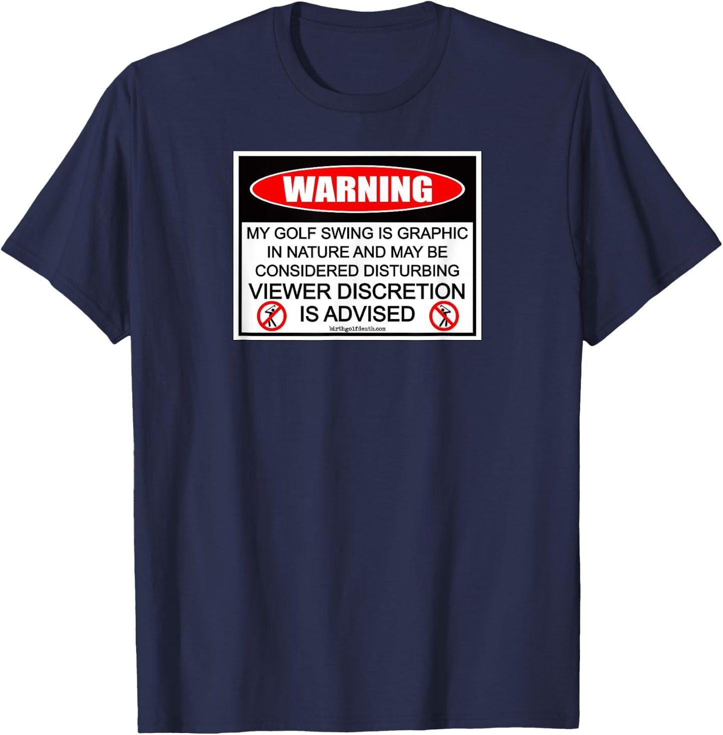 Golf Swing Warning - Men Women Golfer Apparel Golf T-Shirt - T-Shirt | Navy