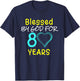 Blessed By God For 80 Years Happy 80th Birthday Gift T-Shirt - T-Shirt | Navy