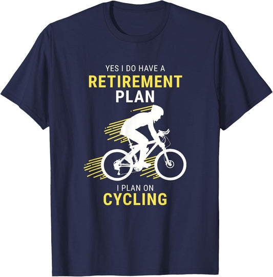 Funny Cycling Retirement Plan Cyclist Men Women T-Shirt - T-Shirt | Navy