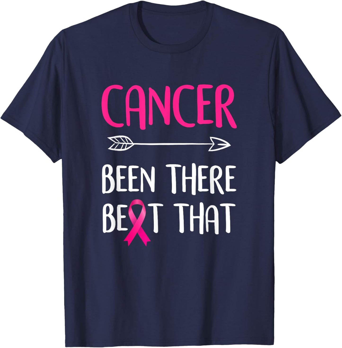 Cancer Been There Beat That Breast Cancer Awareness T-Shirt - T-Shirt | Navy