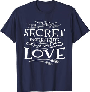 The Secret Ingredient is Always Love Cooks T-Shirt - T-Shirt | Navy