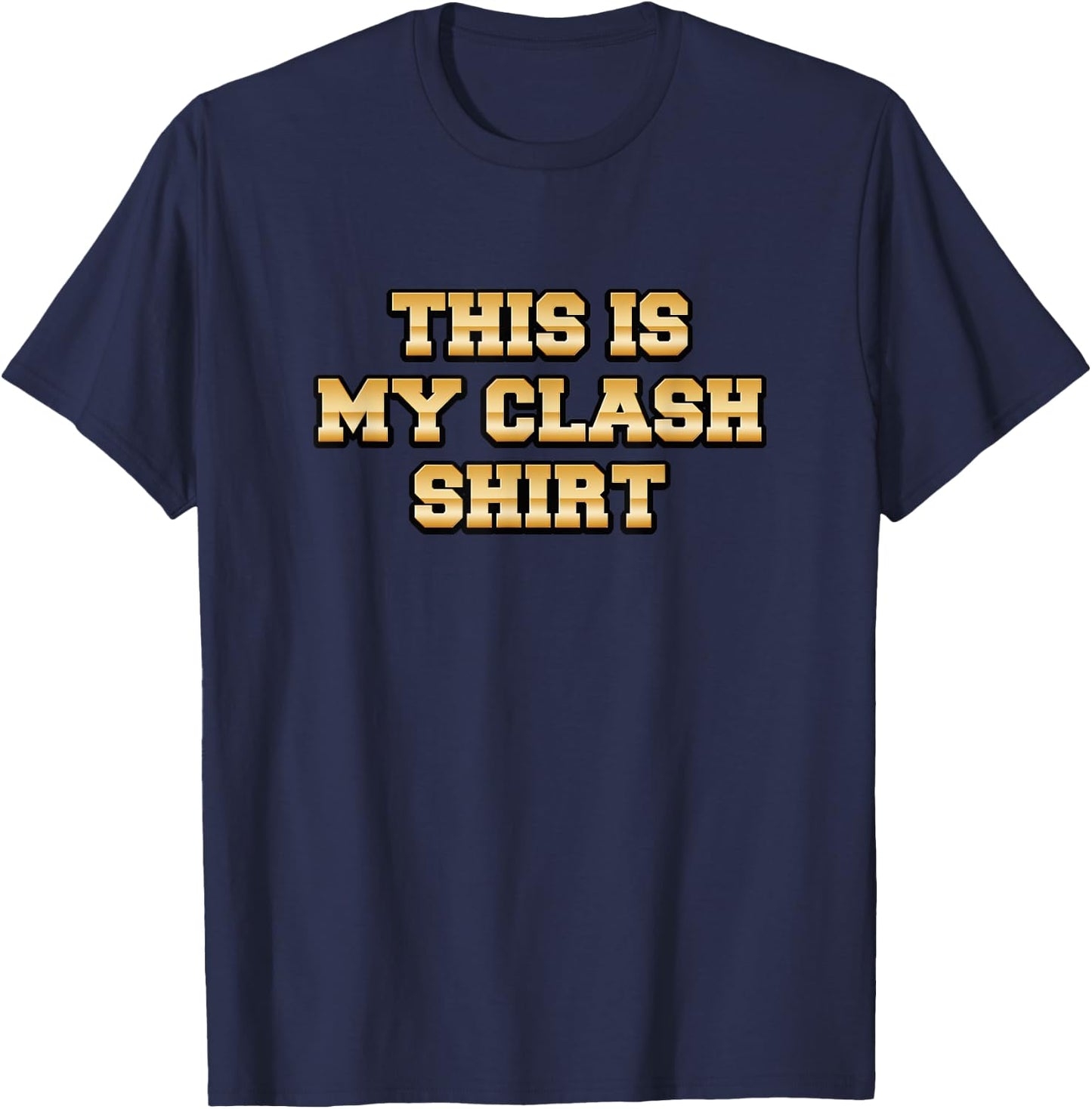 This is My Clash Shirt T-Shirt - T-Shirt | Navy
