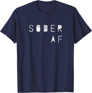 SOBER AF 12 Step Recovering Life AA NA Gift T-Shirt - T-Shirt | Navy