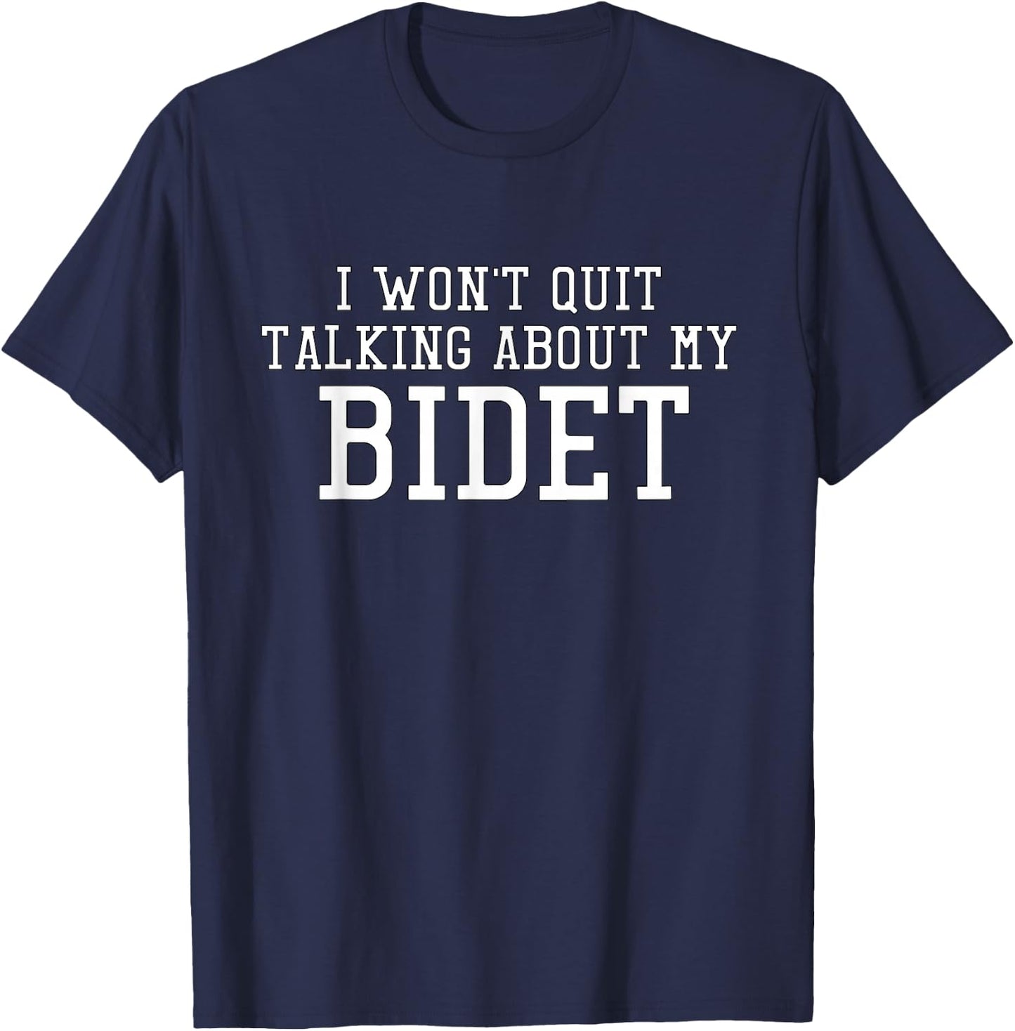 Funny Bidet Gag Gift T-Shirt - T-Shirt | Navy