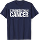 Stronger Than Cancer Find A Cure Cancer Survivor Superhero T-Shirt - T-Shirt | Navy