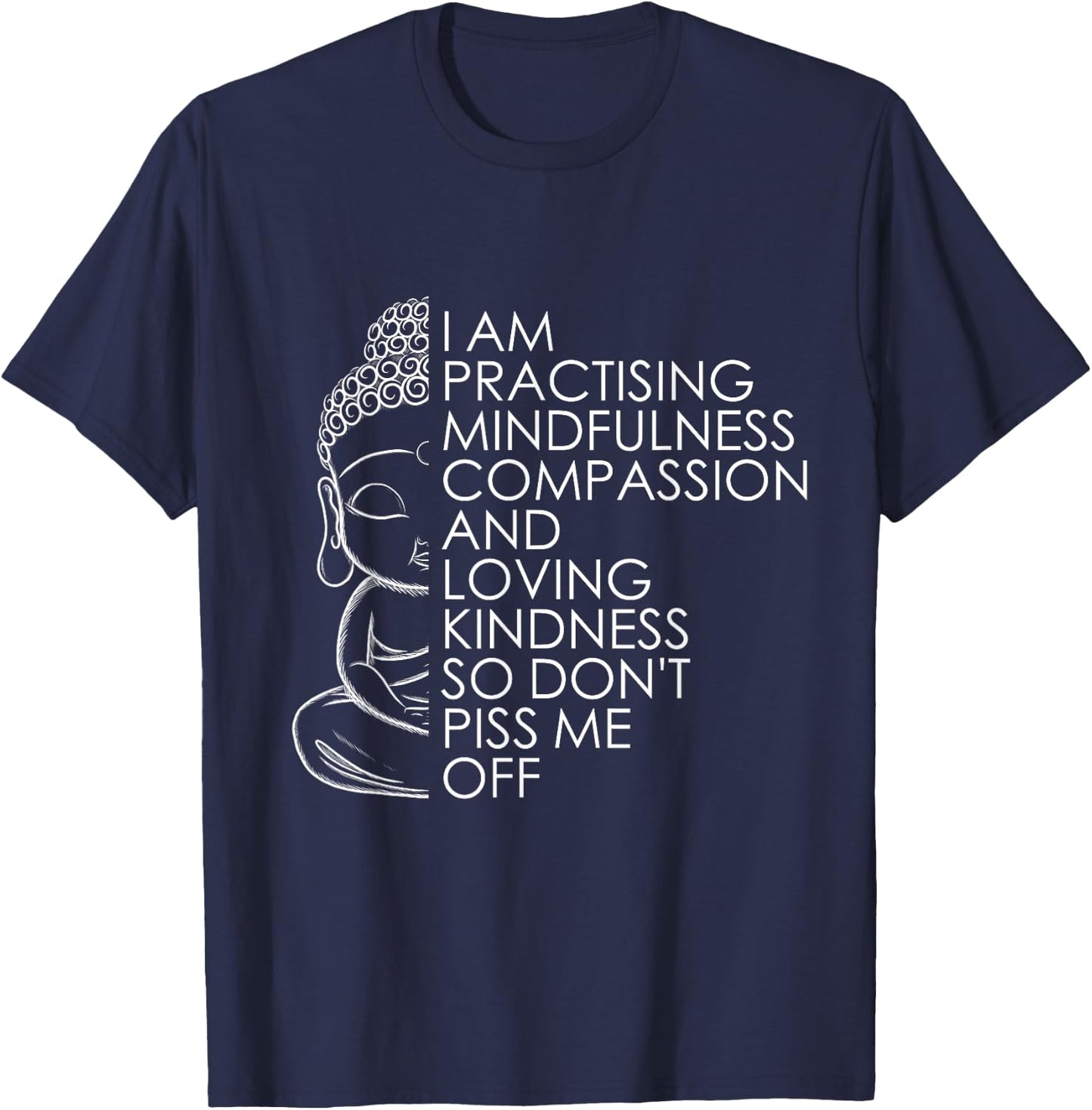 Funny Sarcastic Spiritual Buddha Yoga Meditation Zen T-Shirt - T-Shirt | Navy