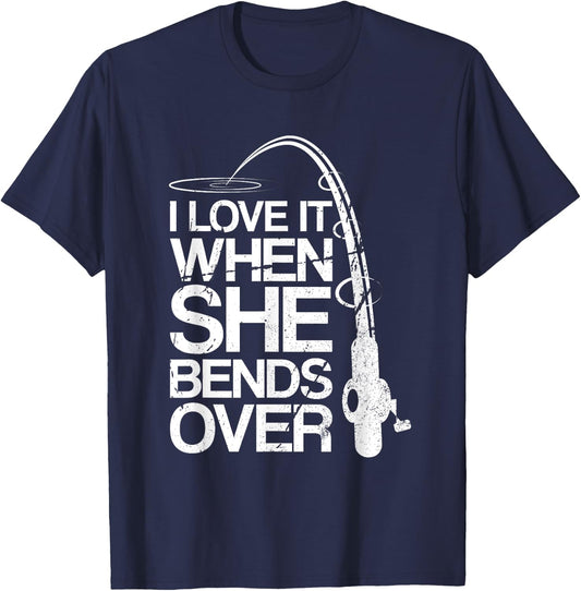 I Love It When She Bends Over Funny Fishing T-Shirt - T-Shirt | Navy