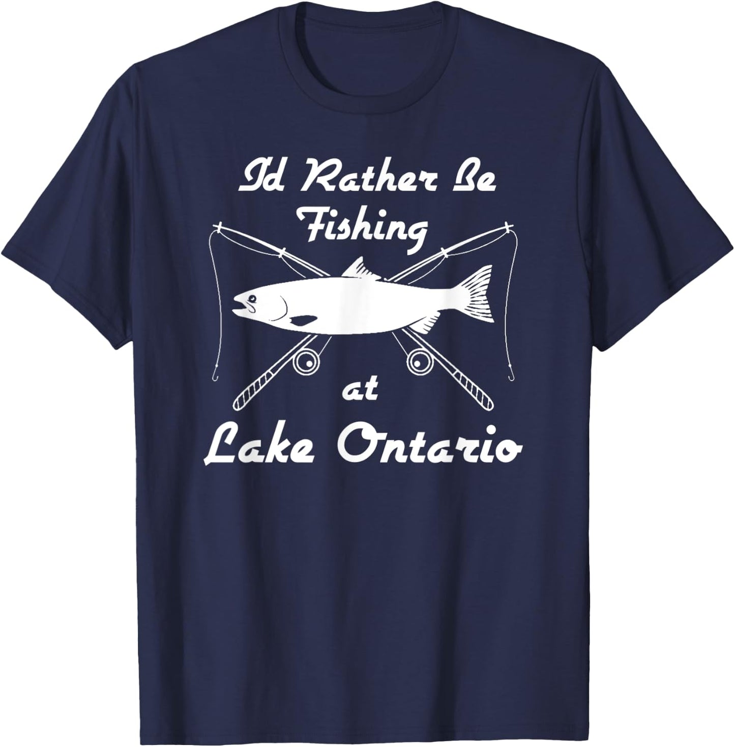 Lake Ontario Fishing Funny Rod Reel Fish Shirt T-Shirt - T-Shirt | Navy