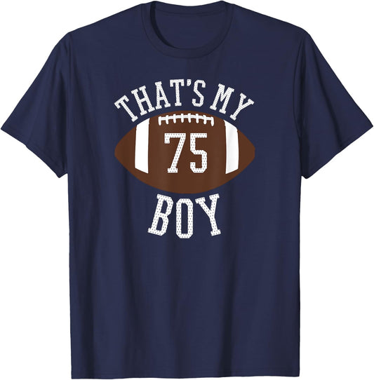 Thats My Boy #75 Football Shirt For Mom and Dad T-Shirt - T-Shirt | Navy