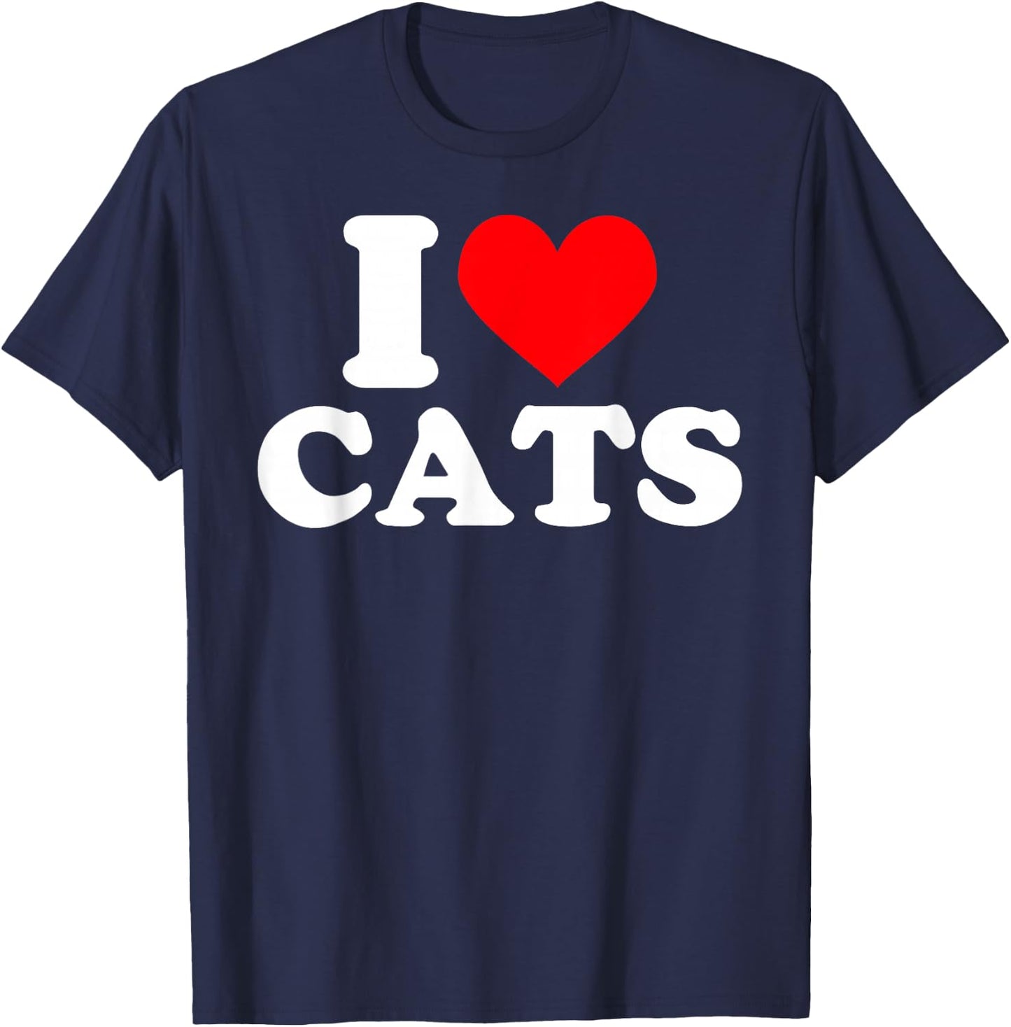 I Heart Cats - I Heart Cats I Love Cats T-Shirt - T-Shirt | Navy