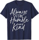Always Stay Humble and Kind Shirt Vintage Christian T-Shirt - T-Shirt | Navy