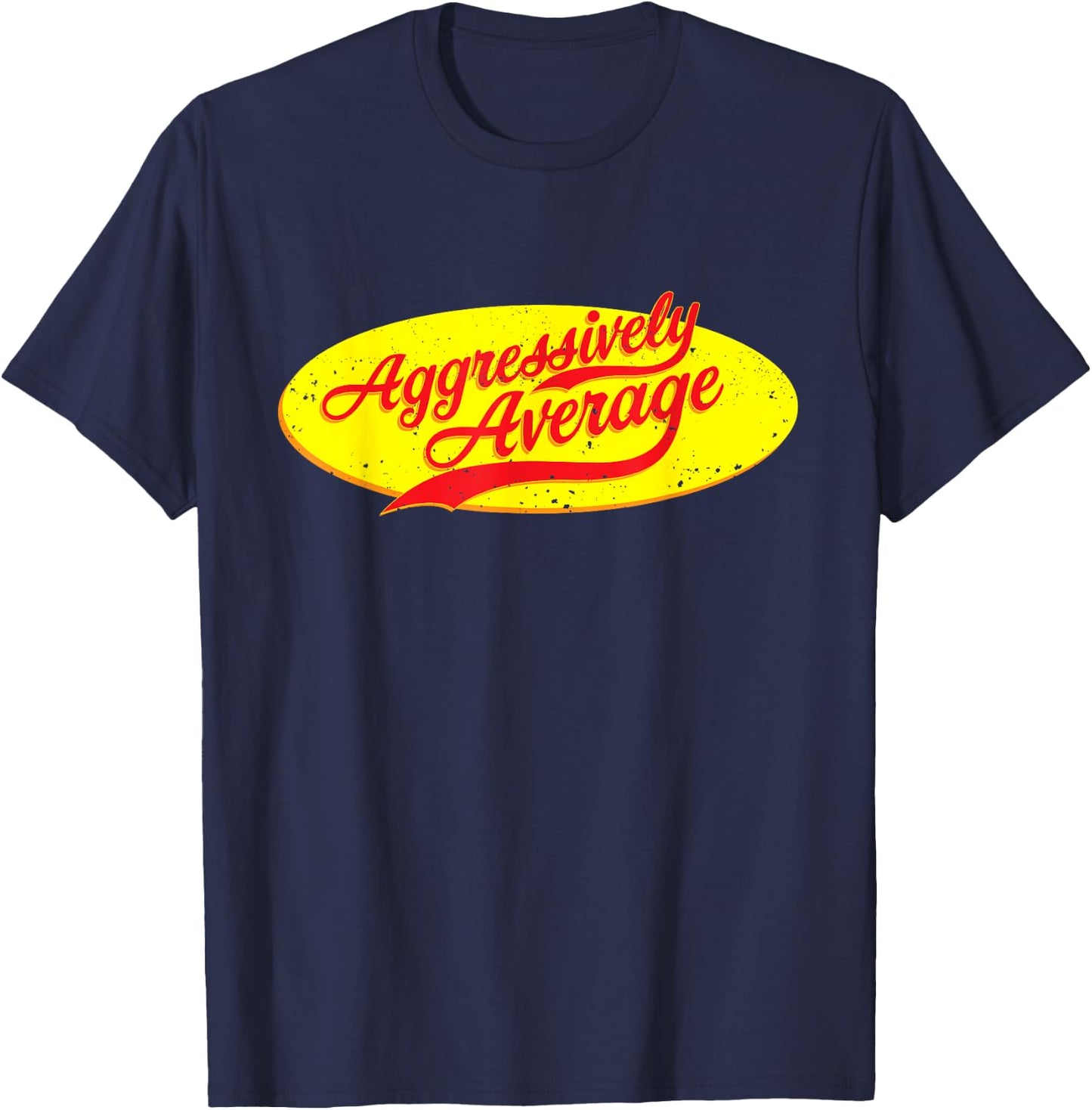 Aggressively Average T-Shirt - T-Shirt | Navy