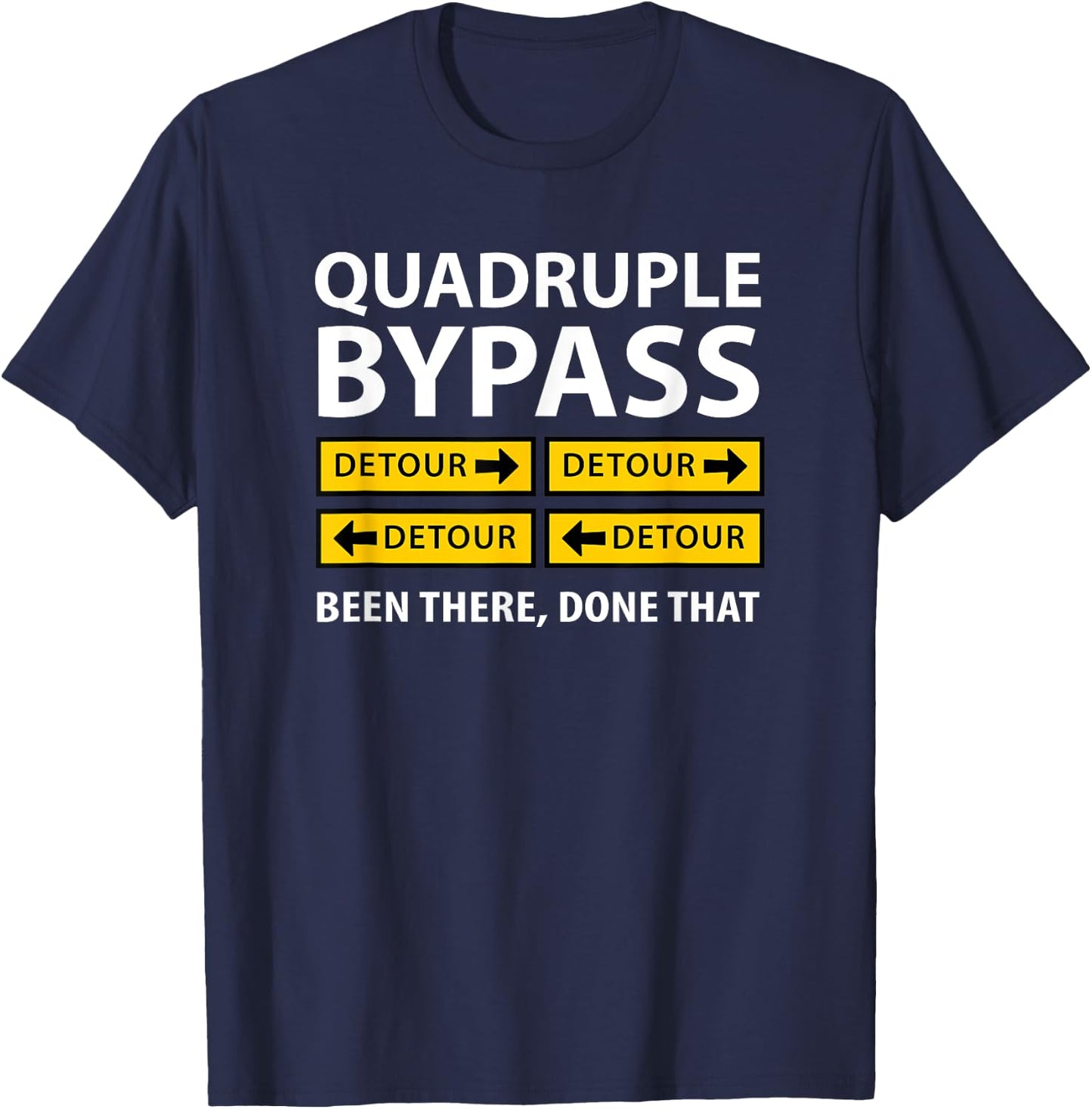 Quadruple Bypass Funny T-Shirt - T-Shirt | Navy