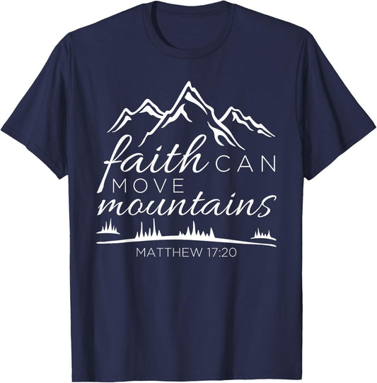 Faith Can Move Mountains Shirt Women Christian Verse Gifts T T-Shirt - T-Shirt | Navy