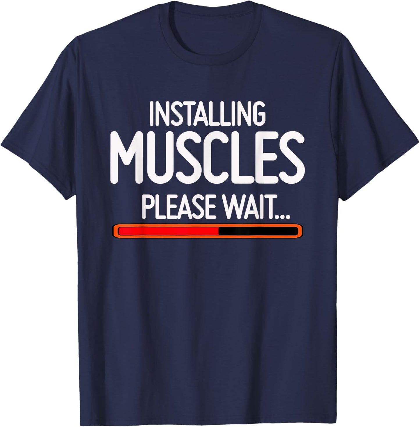 Installing Muscles Please Wait T-Shirt - T-Shirt | Navy