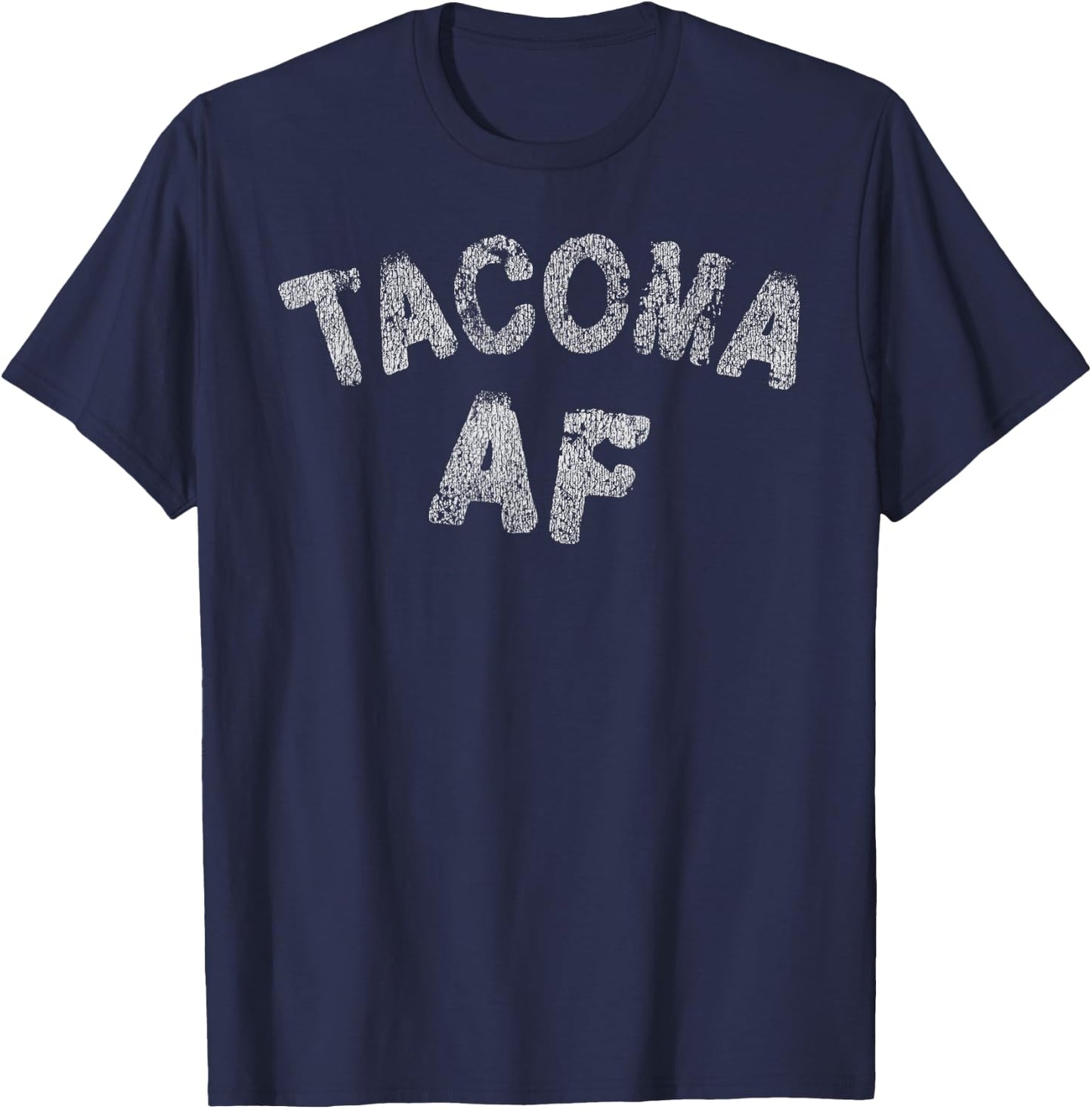 Distressed Tacoma AF Tacoma Washington Shirt T-Shirt - T-Shirt | Navy