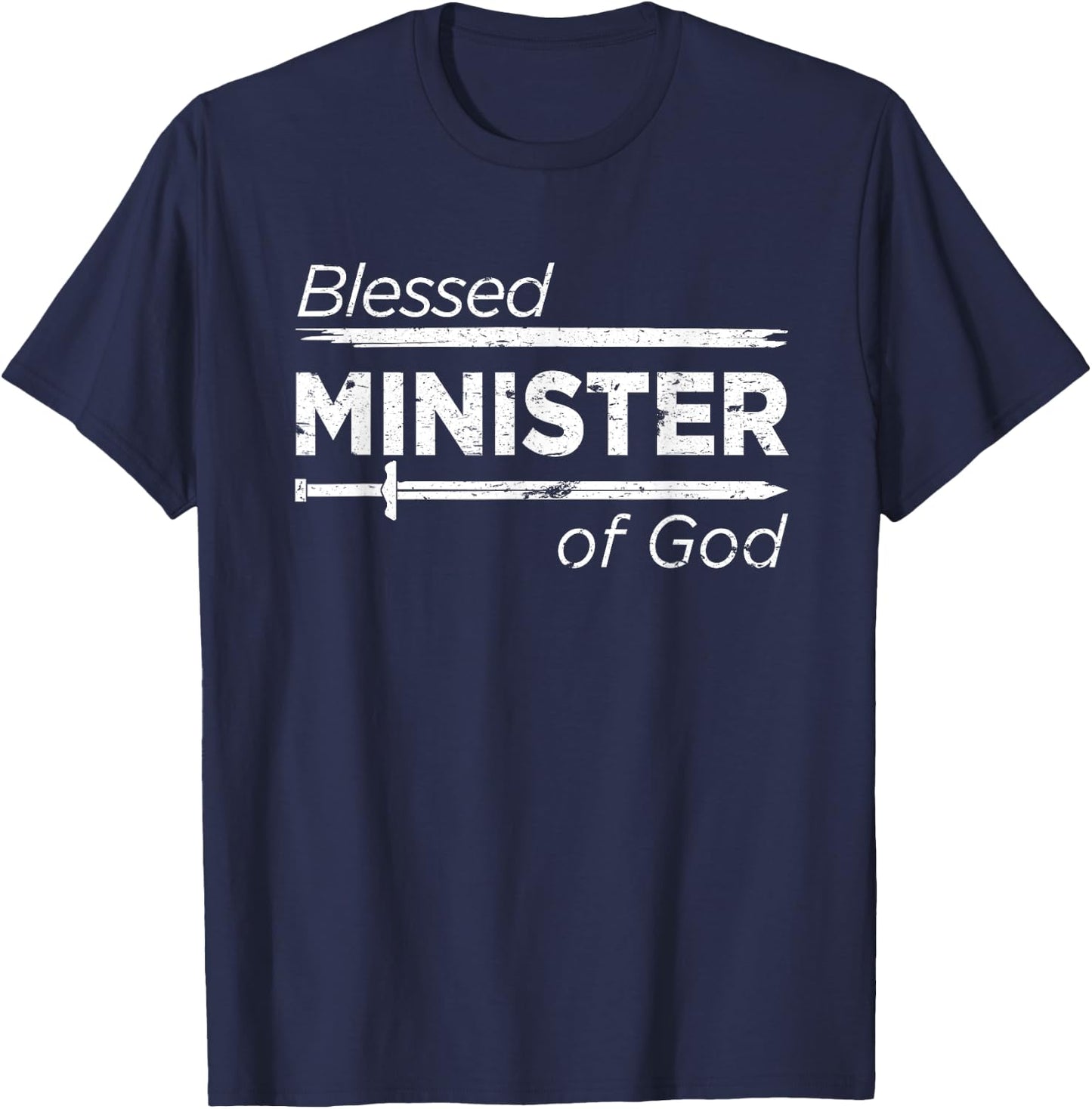 Blessed Minister of God Shirt Christian Gifts Pastor T-Shirt - T-Shirt | Navy