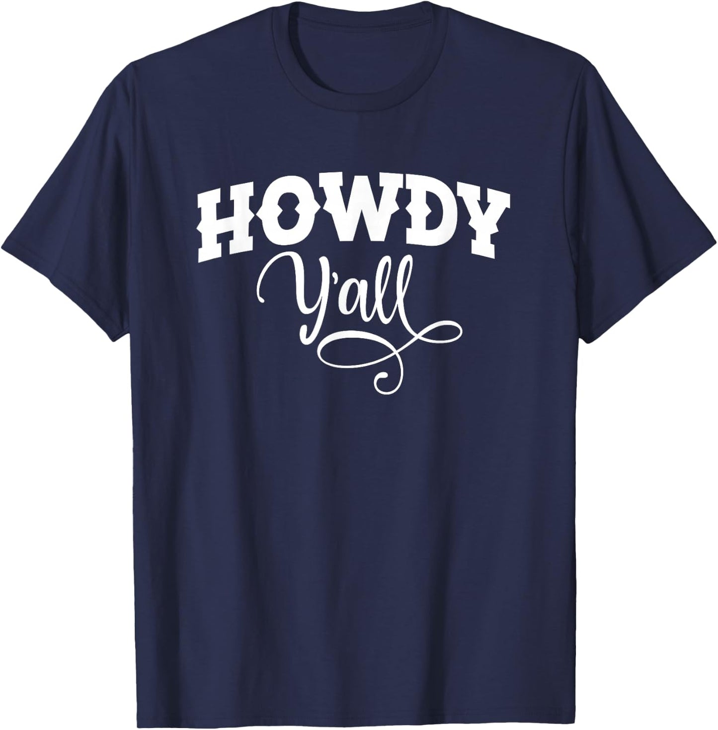 Howdy Y'all Cute Southern Country Yall Cowgirl South Saying T-Shirt - T-Shirt | Navy