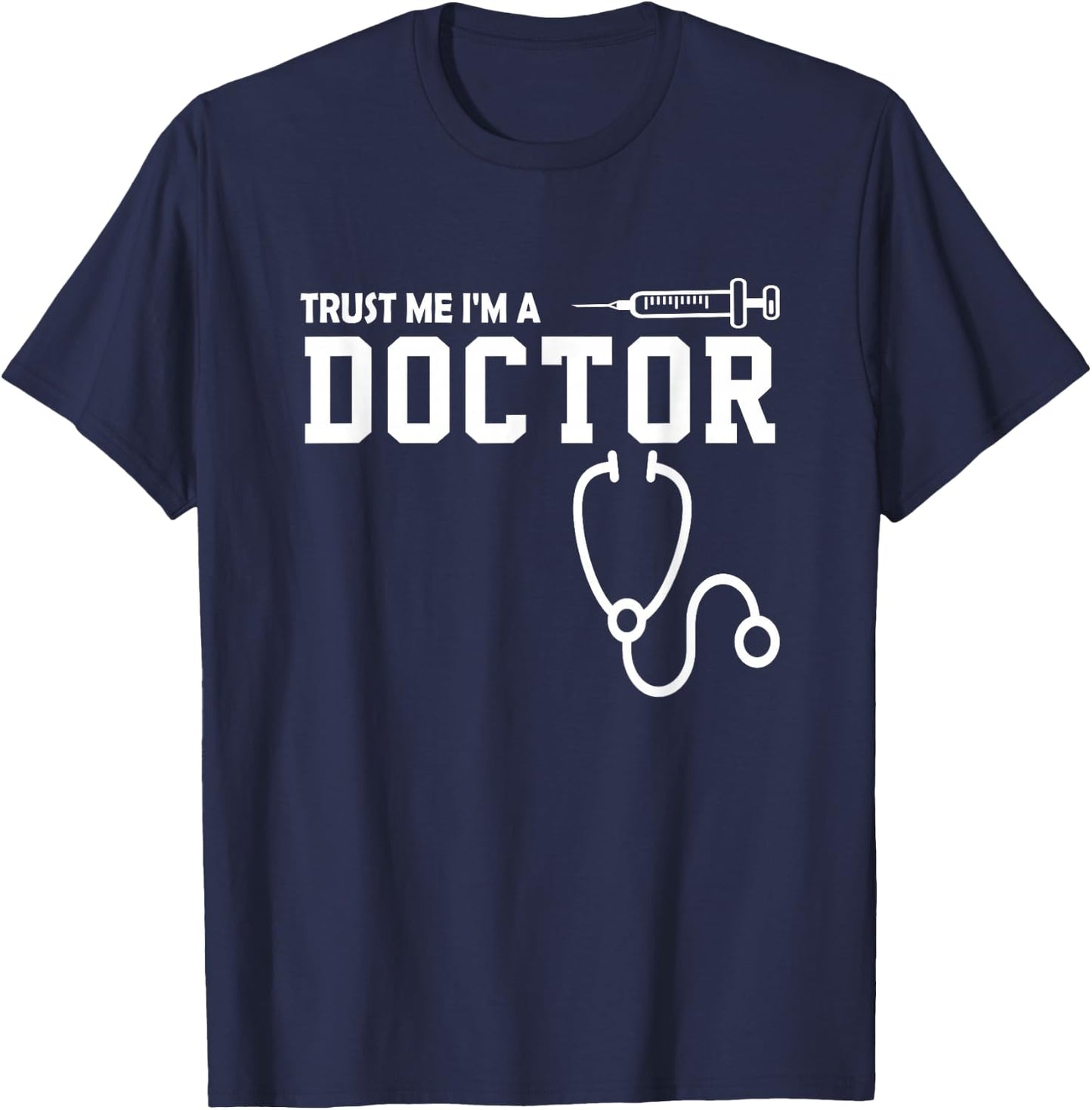 Doctor Gift - Trust me, I'm a Doctor T-Shirt - T-Shirt | Navy