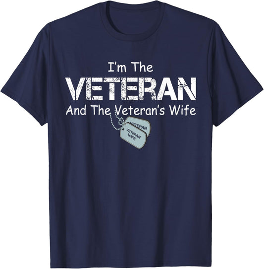 I'm The Veteran and The Veteran's Wife Military Veterans Day T-Shirt - T-Shirt | Navy