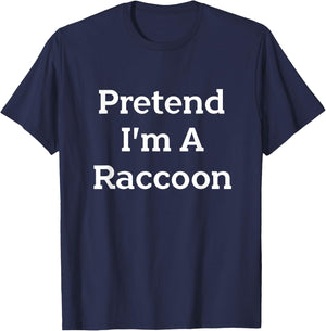 Pretend I'm A Raccoon Costume Funny Halloween Party T-Shirt - T-Shirt | Navy