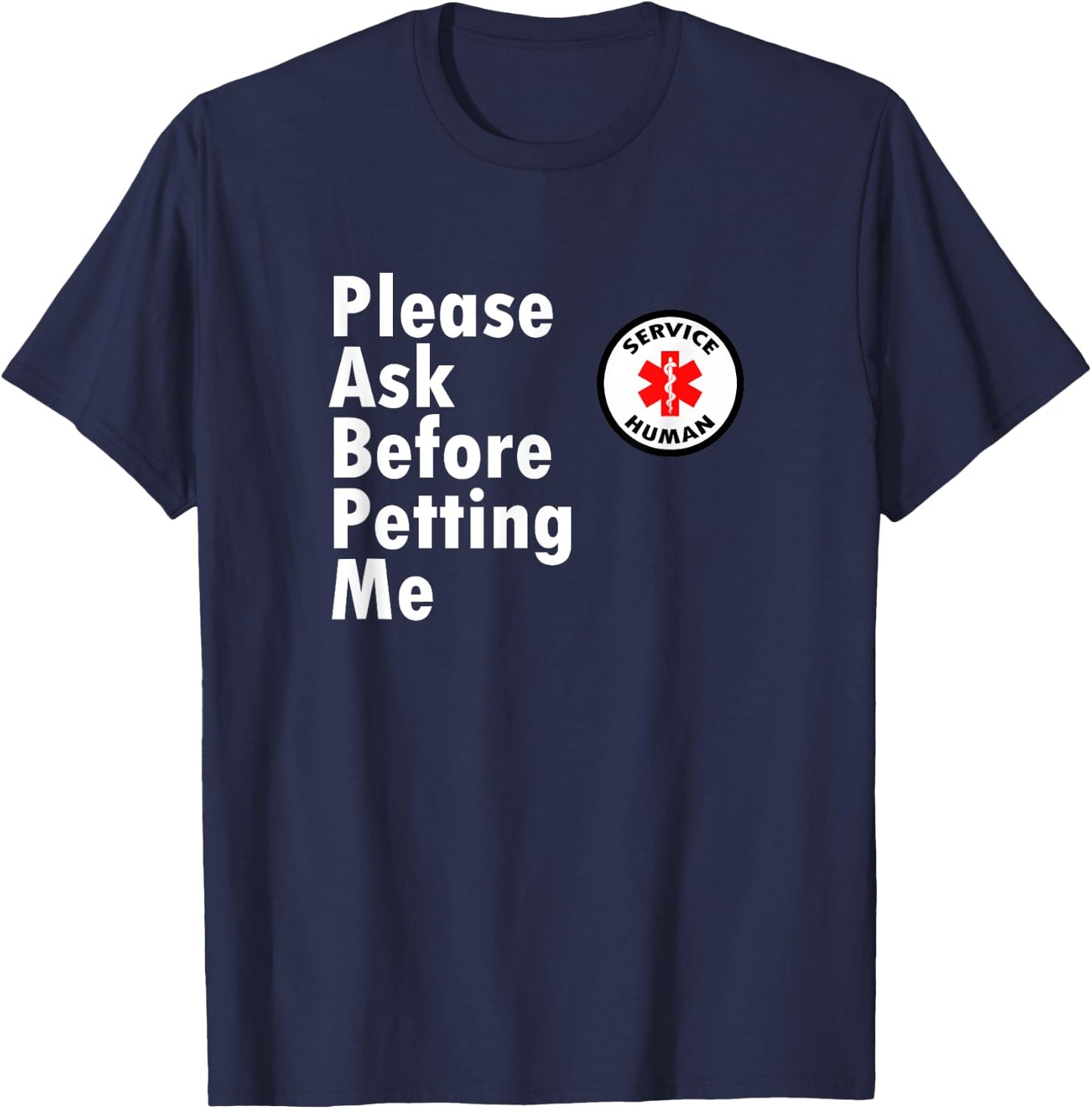 Service Human - Ask Before Petting Me T-Shirt - T-Shirt | Navy