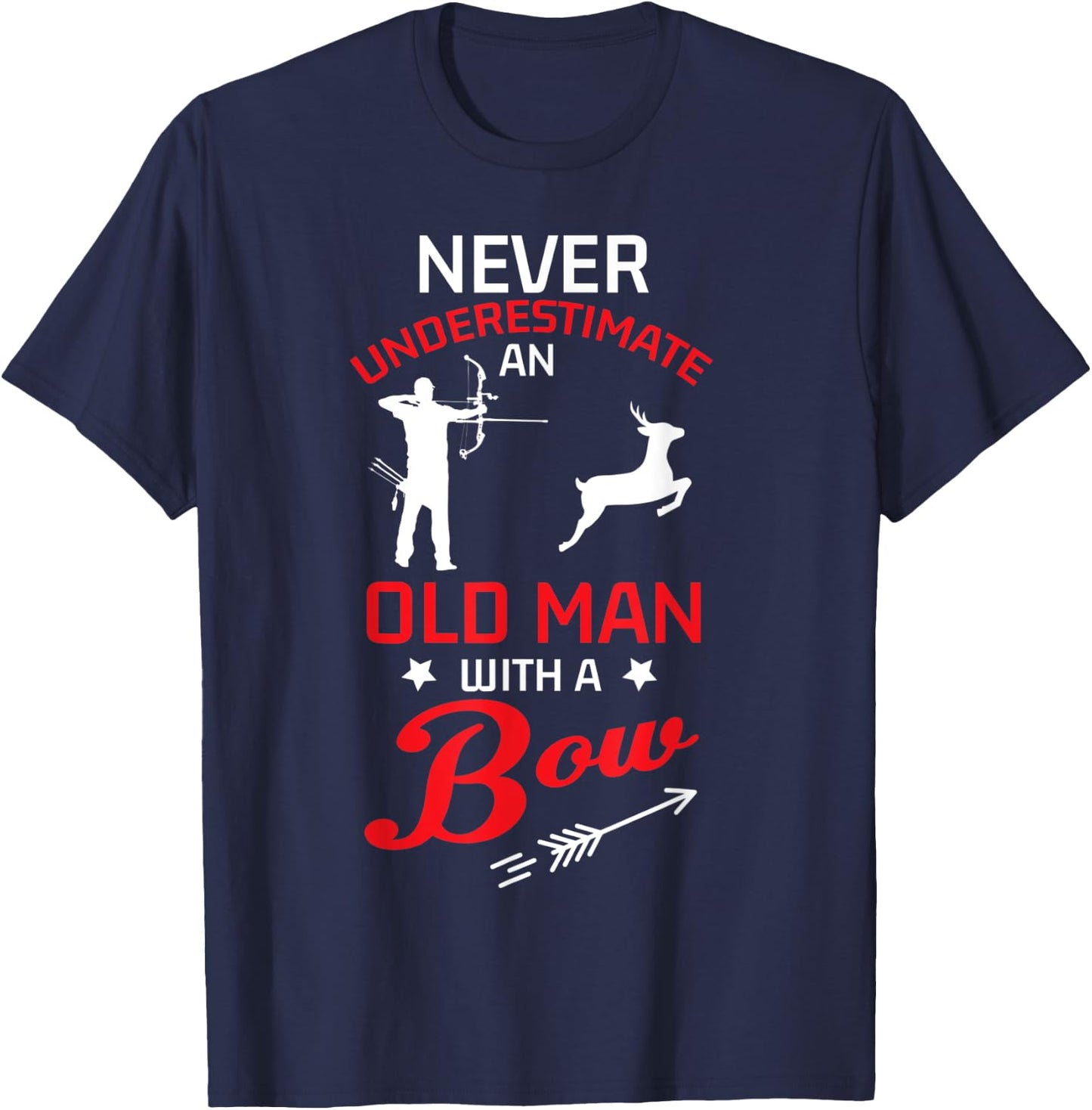 Never Underestimate An Old Man With A Bow Archery Men Gift T-Shirt - T-Shirt | Navy