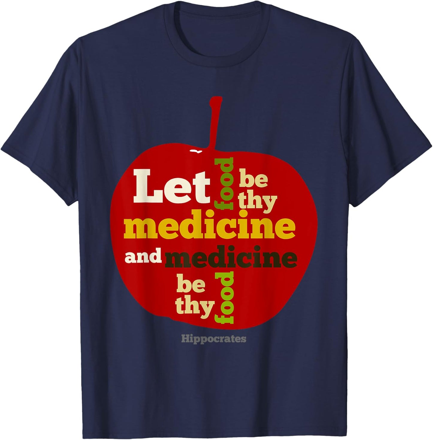Apple Let food be thy medicine HIPPOCRATES QUOTE T-Shirt - T-Shirt | Navy
