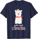 You Are Llama Llamazing | Alpaca Cute Critter T-Shirt - T-Shirt | Navy