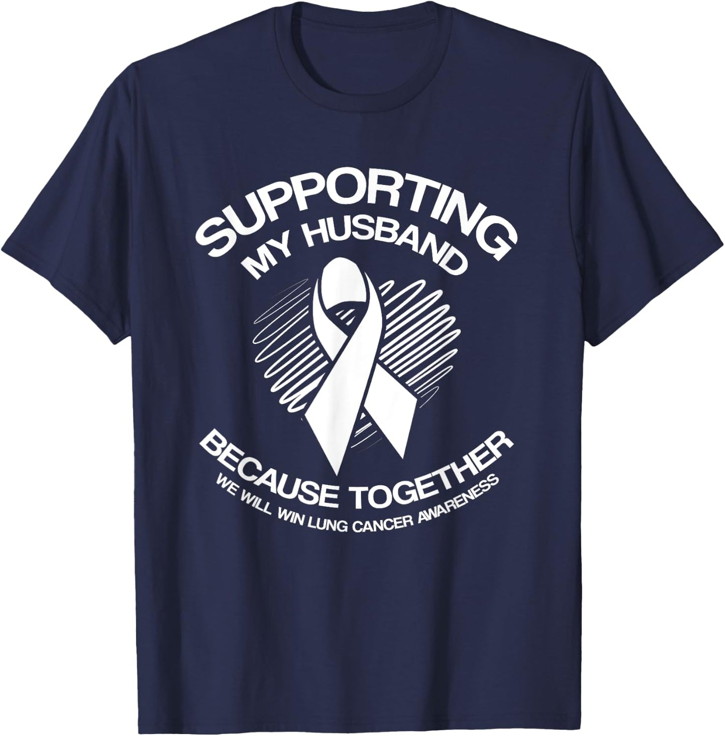 Lung Cancer Awareness Shirts Supporting Husband T-Shirt - T-Shirt | Navy