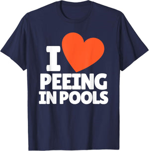 I Love Peeing in Pools Funny Swim Humor Design T-Shirt - T-Shirt | Navy