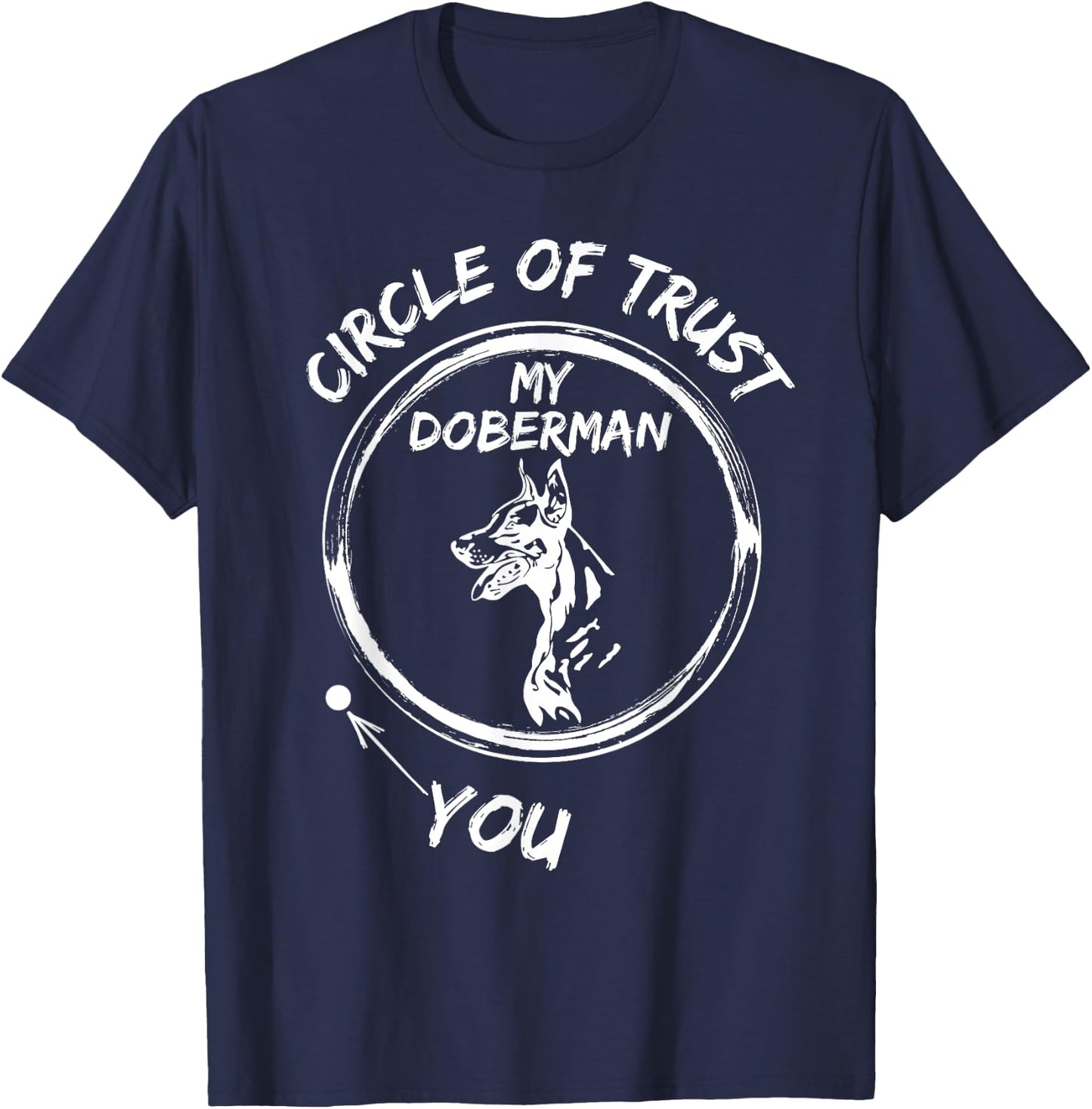 Circle Of Trust My Doberman And You T-Shirt - T-Shirt | Navy