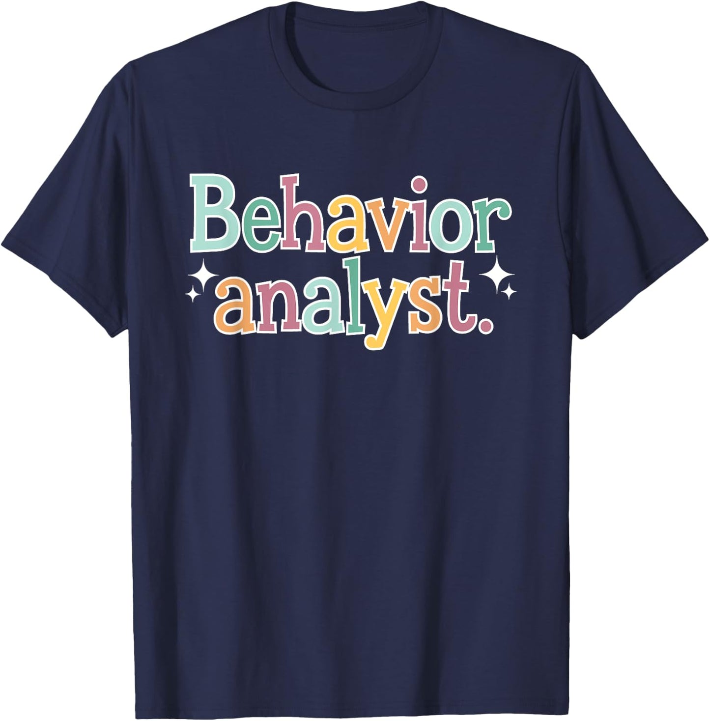 Behavior Analyst Teacher Squad Technician Therapist Analysis T-Shirt - T-Shirt | Navy