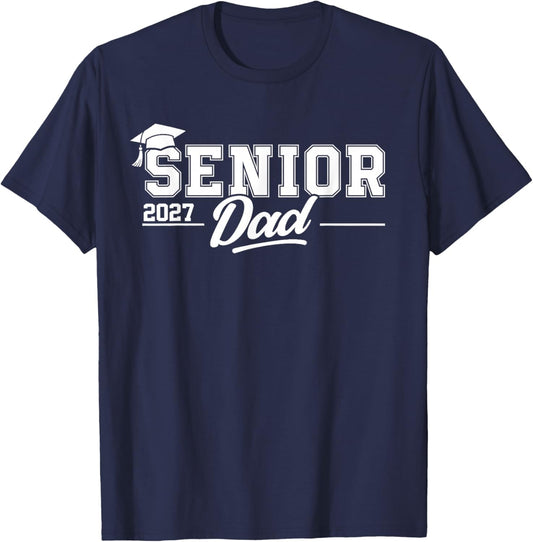 Senior 2027 Dad Senior Graduate Proud Dad Class of 2027 T-Shirt - T-Shirt | Navy