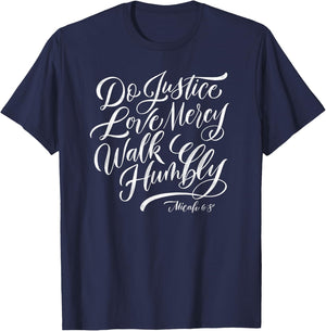 Do Justice Love Mercy Walk Humbly T-Shirt - T-Shirt | Navy