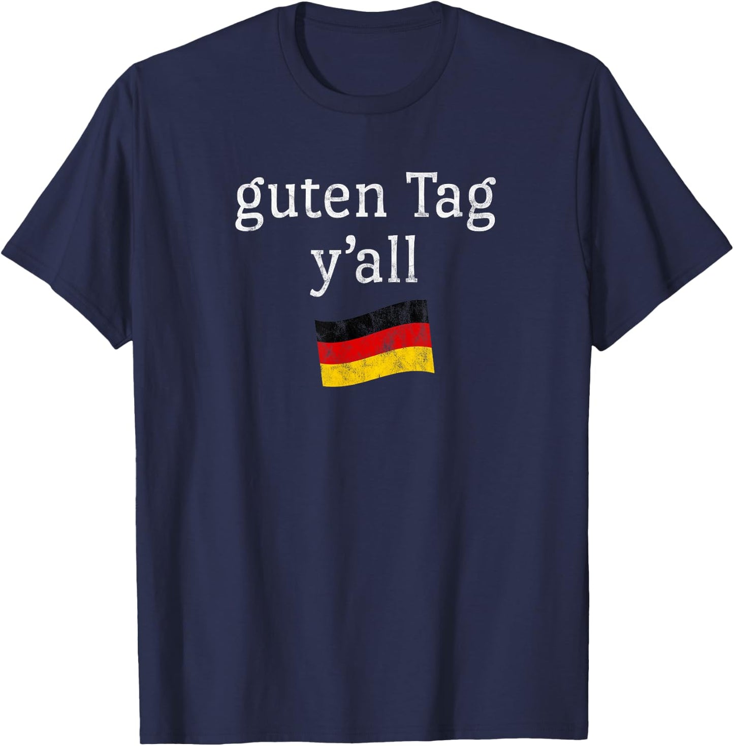 Guten Tag Y'all Prost Bavaria Oktoberfest Yall T-Shirt - T-Shirt | Navy