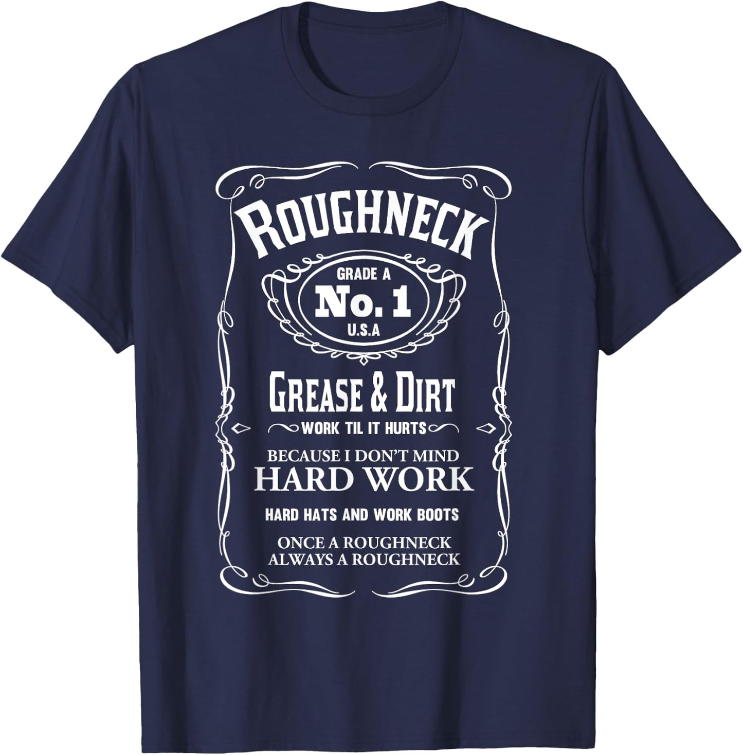 GREAT ROUGHNECK OIL GAS RIG - Men's Adult Black Short Sleeve Classic Fit - Oilfield Worker Gift - Workout Gym Fitness T-Shirt - T-Shirt | Navy
