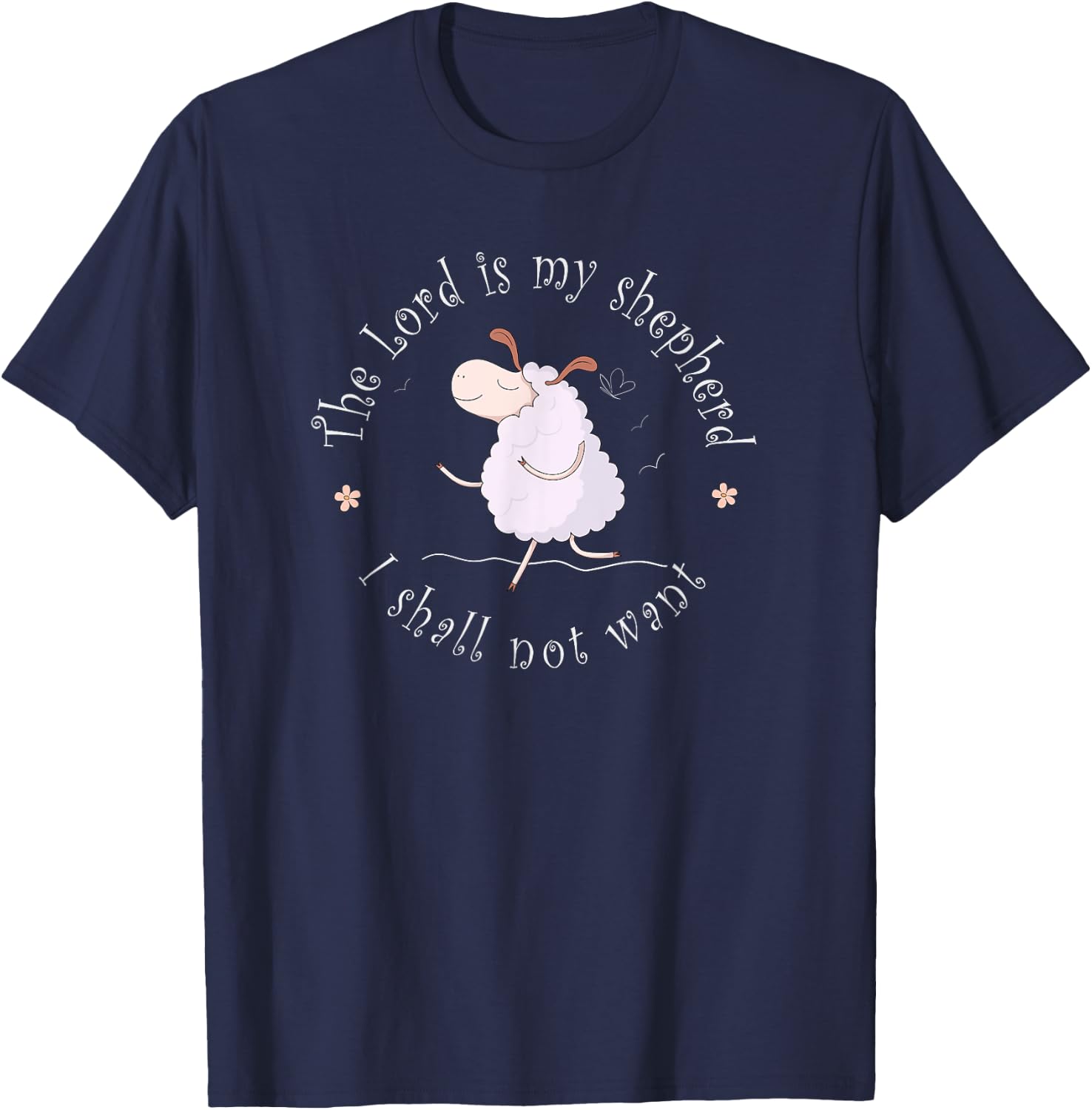 The Lord is my shepherd I shall not want T-Shirt - T-Shirt | Navy