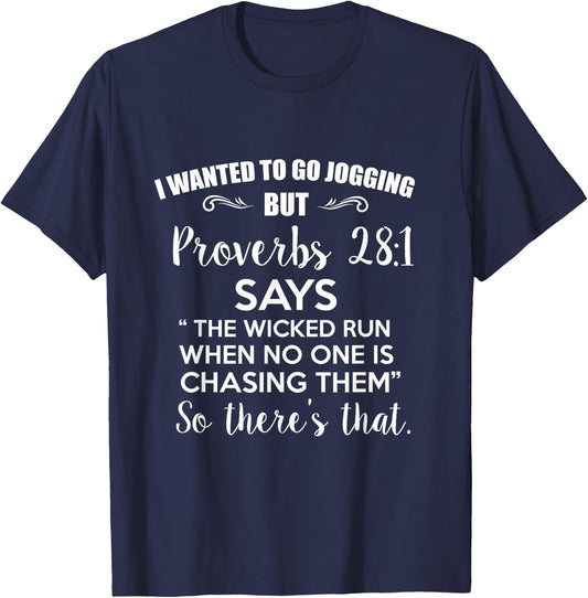 Funny I Wanted To Go Jogging But Proverbs 28:1 Gift T-Shirt - T-Shirt | Navy
