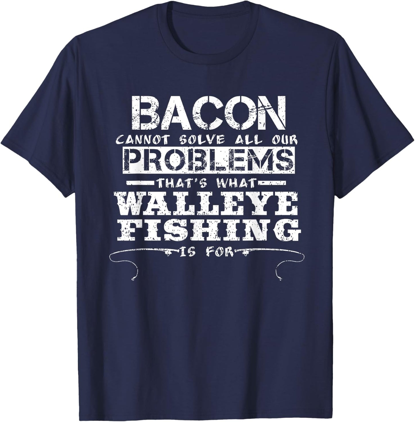 Funny Walleye Fishing Sarcastic T Shirt Gift T-Shirt - T-Shirt | Navy