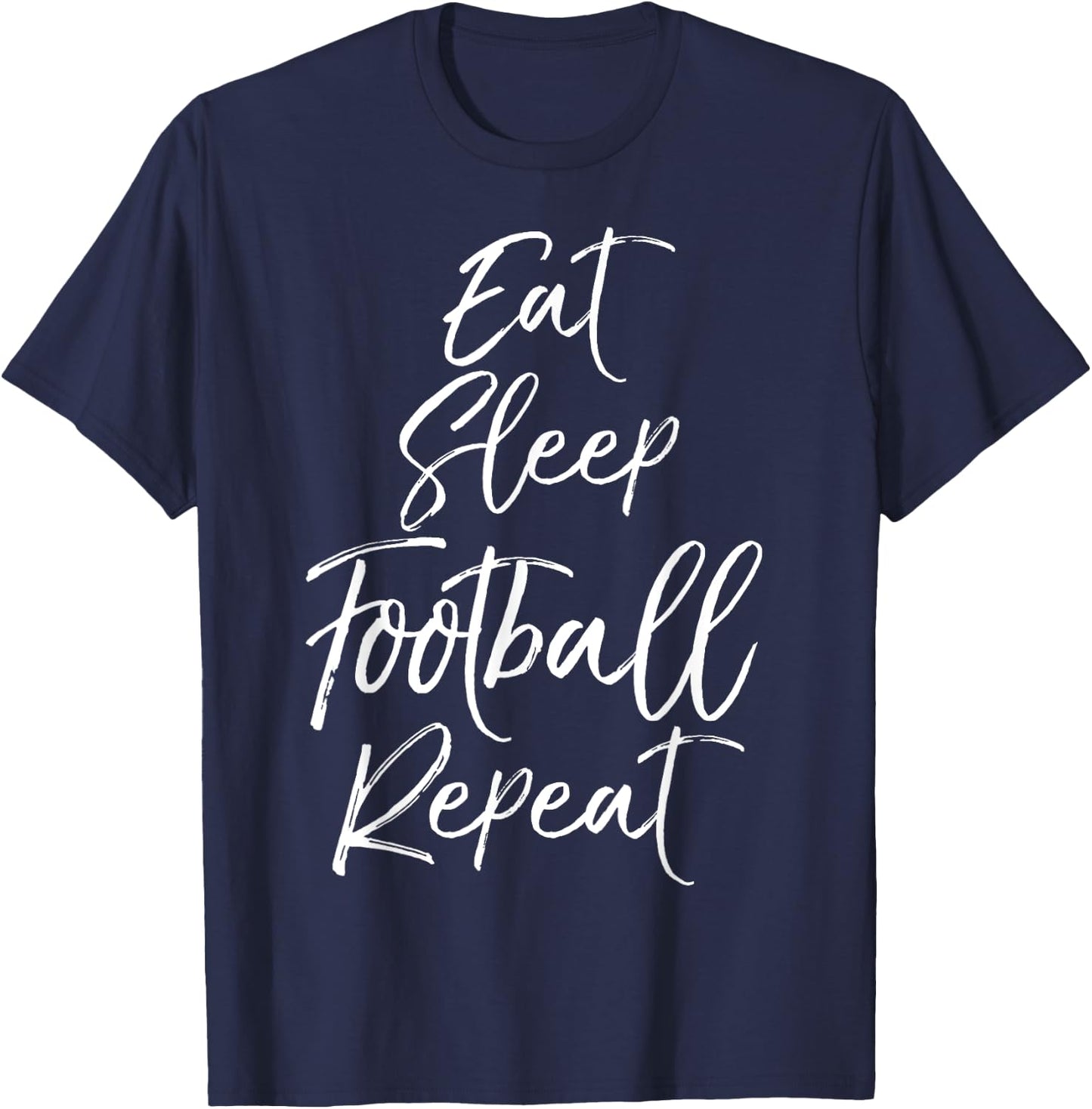 Funny Obsessed with Football Gift Eat Sleep Football Repeat T-Shirt - T-Shirt | Navy