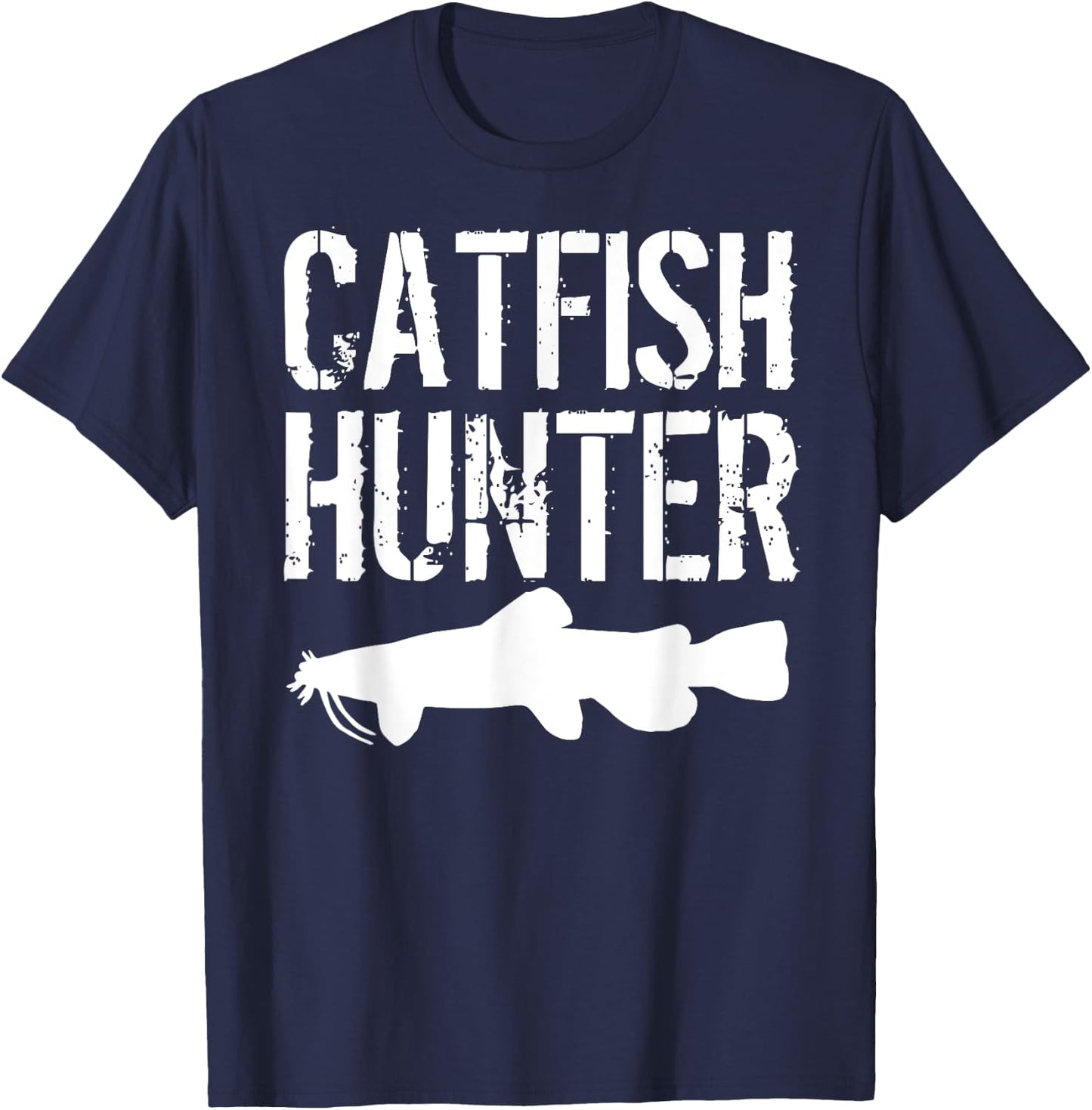 Catfishing Fishing - Catfish Hunter Fisherman Gift T-Shirt - T-Shirt | Navy