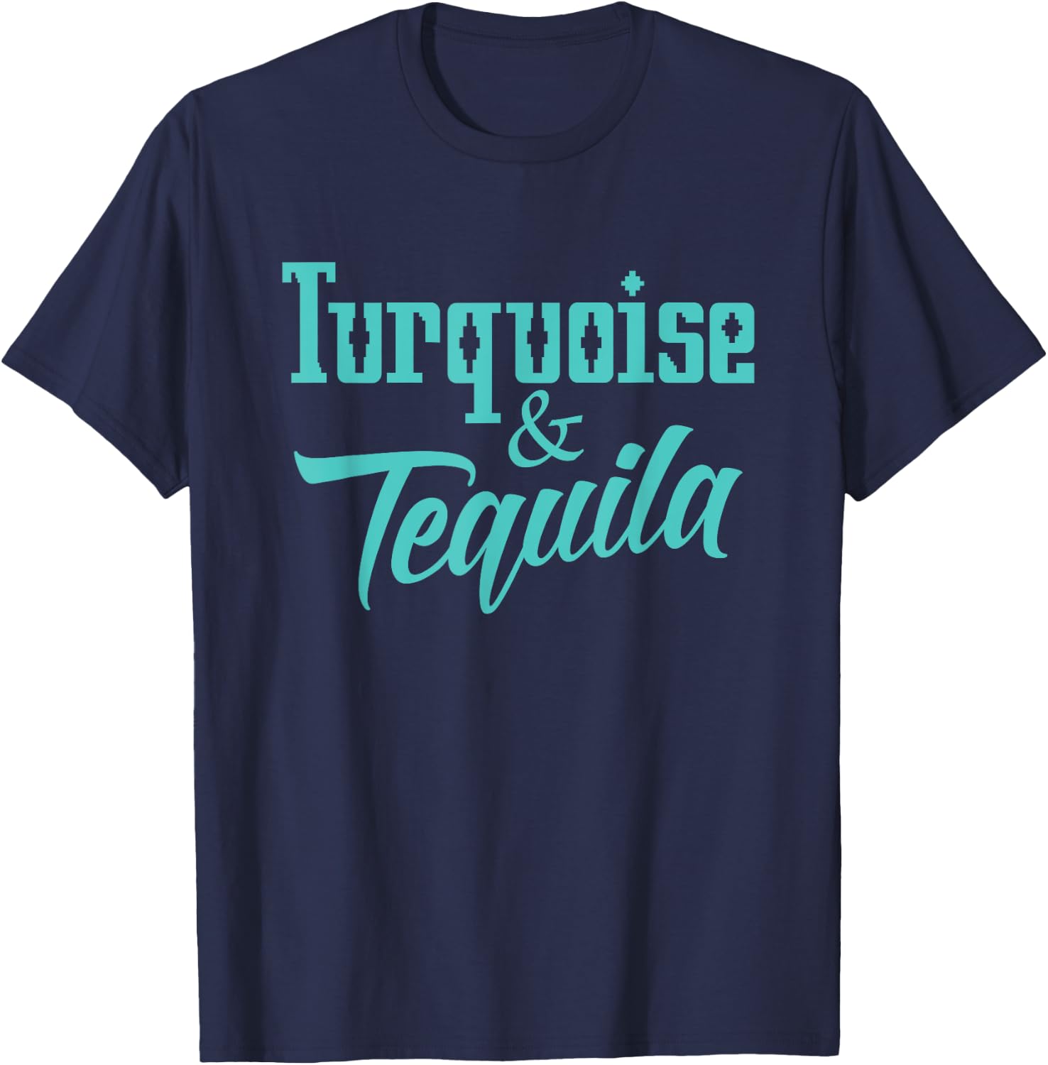 Cute Turquoise & Tequila Beautiful Aztec Inspired Design T-Shirt - T-Shirt | Navy