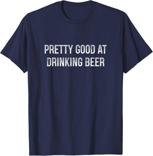 Pretty Good At Drinking Beer - Vintage Style T-Shirt - T-Shirt | Navy