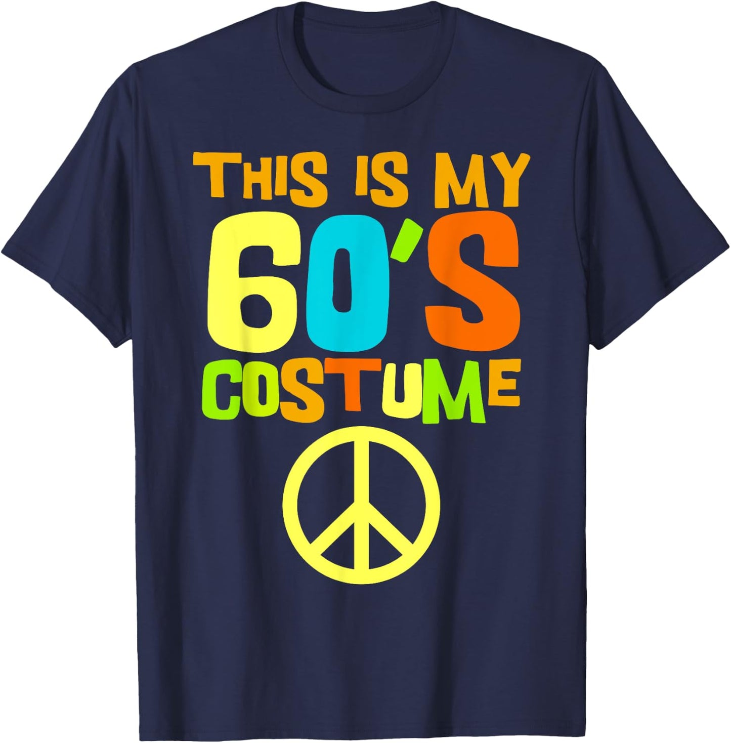 This Is My 60s Costume | Theme Party Wear Costume Outfit T-Shirt - T-Shirt | Navy