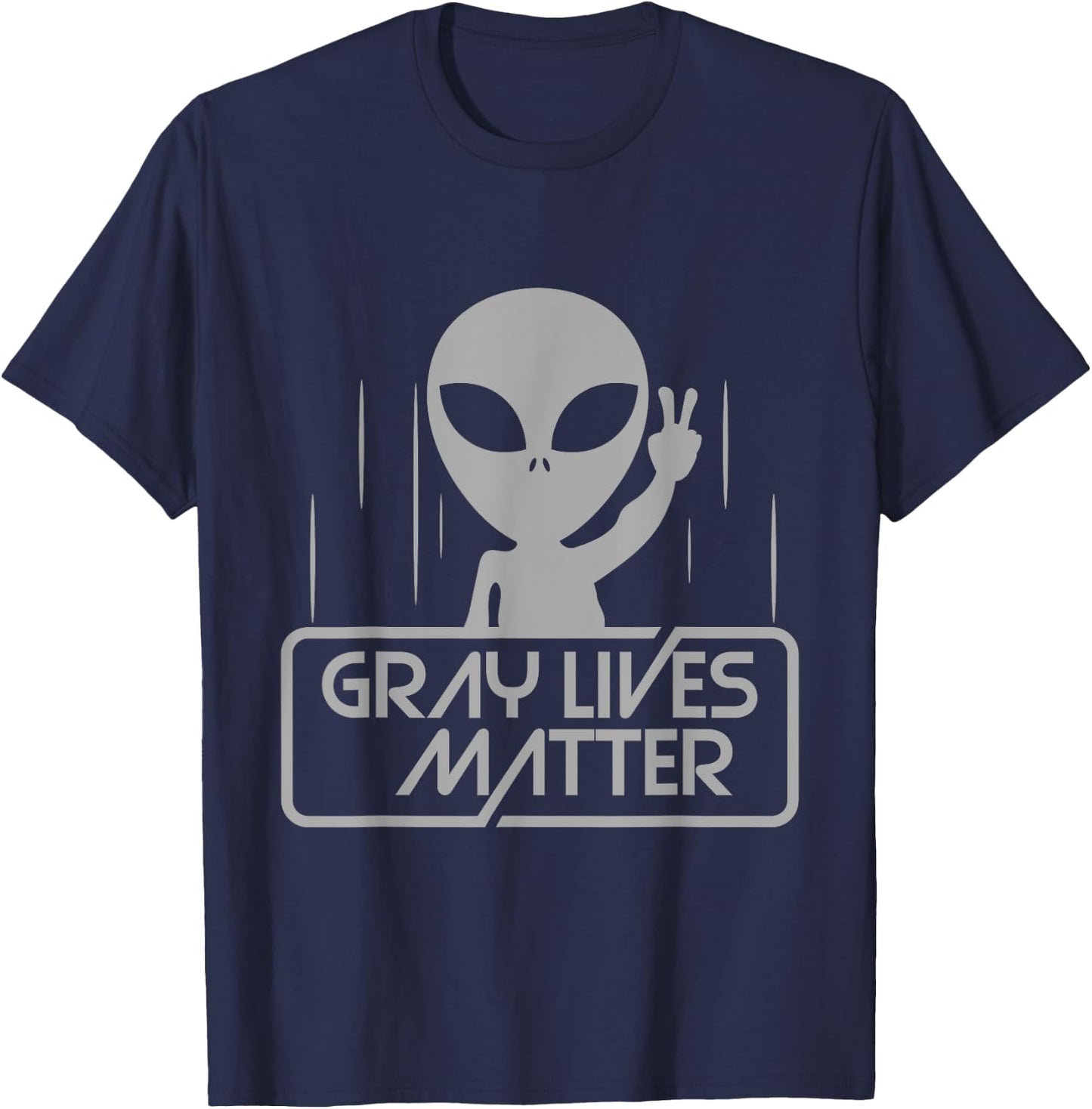 Alien Shirt | Extraterrestrial | Space - Gray Lives Matter Alien Shirt - -Adults - Black - Small - Short Sleeve - Cotton - Classic Fit - Imported T-Shirt - T-Shirt | Navy