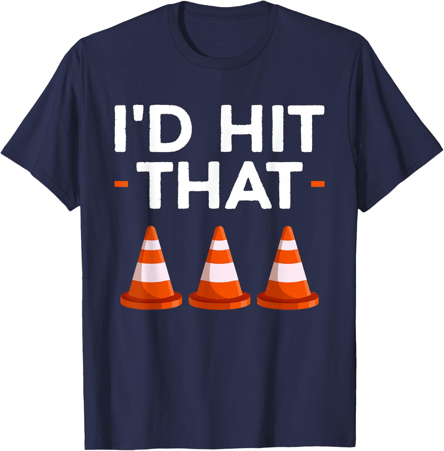 I'd Hit That Halloween Costume Traffic Cone T-Shirt - T-Shirt | Navy