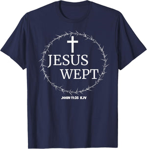 Bible Scripture Verse Jesus Wept Great Gift T-Shirt - T-Shirt | Navy