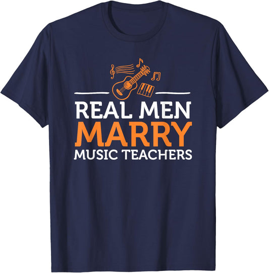 Real Men Marry Music Teacher Gift T-Shirt - T-Shirt | Navy