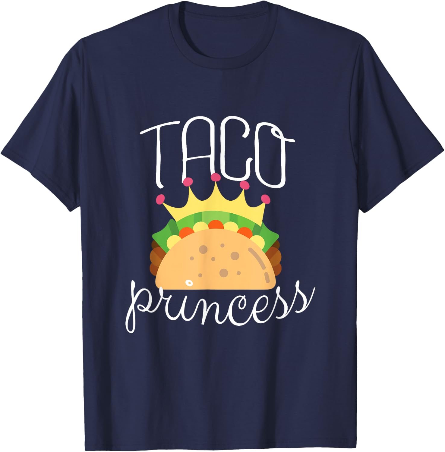 Taco Shirt for Girls Taco Princess Funny Taco Lovers Gift T-Shirt - T-Shirt | Navy